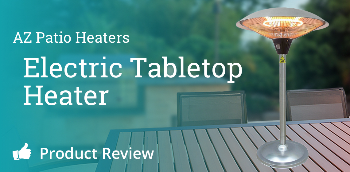 AZ Patio Heaters: Electric Tabletop Heater Review